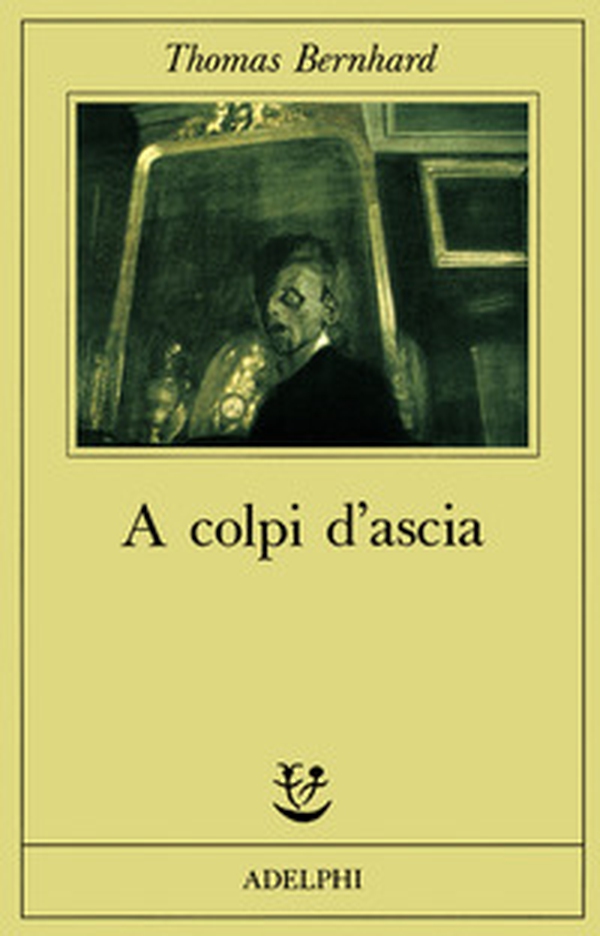 A colpi d'ascia. Un'irritazione - Librerie.coop A colpi d'ascia. Un'irritazione - Librerie.coop