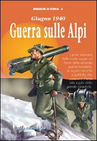 Giugno 1940. Guerra sulle Alpi - Librerie.coop Giugno 1940. Guerra sulle Alpi - Librerie.coop