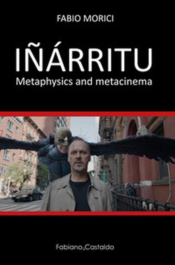 Iñárritu. Metaphysics and metacinema - Librerie.coop Iñárritu. Metaphysics and metacinema - Librerie.coop