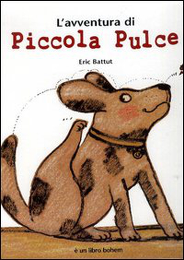 L'avventura di piccola Pulce - Librerie.coop L'avventura di piccola Pulce - Librerie.coop