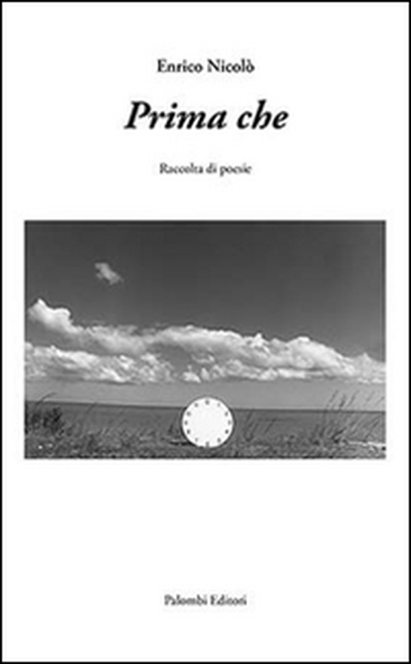 Prima che. Raccolta di poesie - Librerie.coop Prima che. Raccolta di poesie - Librerie.coop