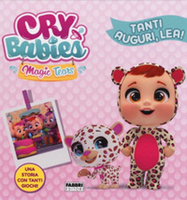 Tanti auguri, Lea! Cry babies - Librerie.coop Tanti auguri, Lea! Cry babies - Librerie.coop