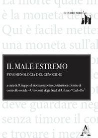 Il male estremo. Fenomenologia del genocidio - Librerie.coop