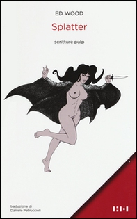 Splatter. Scritture pulp - Librerie.coop