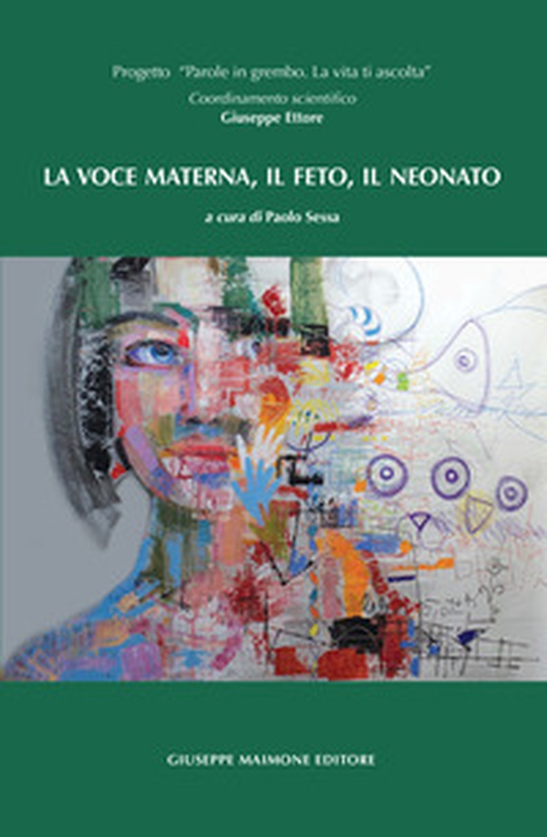 La voce materna, il feto, il neonato - Librerie.coop