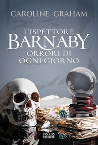 Barnaby. Orrori di ogni giorno - Vol. 7 - Librerie.coop Barnaby. Orrori di ogni giorno - Vol. 7 - Librerie.coop