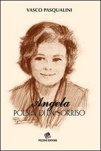 Angela. Poesia di un sorriso - Librerie.coop