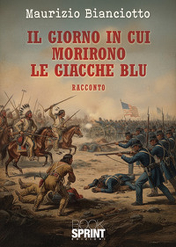 Il giorno in cui morirono le giacche blu - Librerie.coop