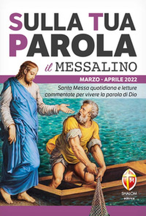Sulla tua parola. Messalino. Letture della messa commentate per vivere la parola di Dio. Marzo aprile - Librerie.coop Sulla tua parola. Messalino. Letture della messa commentate per vivere la parola di Dio. Marzo aprile - Librerie.coop