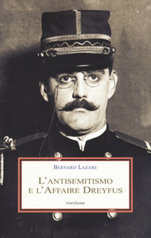 L'antisemitismo e l'Affaire Dreyfus - Librerie.coop L'antisemitismo e l'Affaire Dreyfus - Librerie.coop