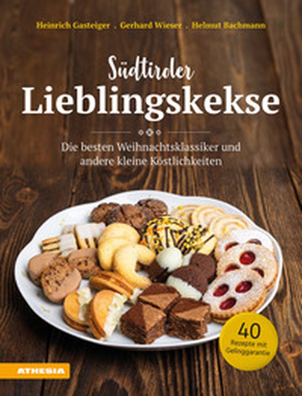 Südtiroler Lieblingskekse. Die besten Weihnachtsklassiker und andere kleine Köstlichkeiten - Librerie.coop