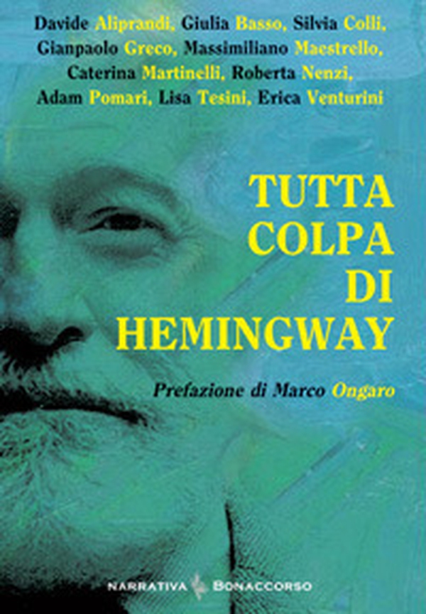 Tutta colpa di Hemingway - Librerie.coop Tutta colpa di Hemingway - Librerie.coop