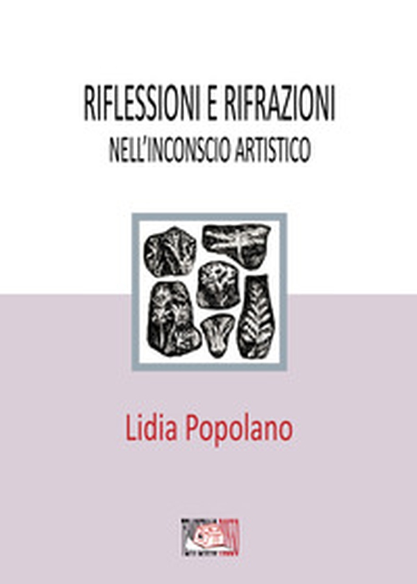 Riflessioni e rifrazioni nell'inconscio artistico - Librerie.coop Riflessioni e rifrazioni nell'inconscio artistico - Librerie.coop