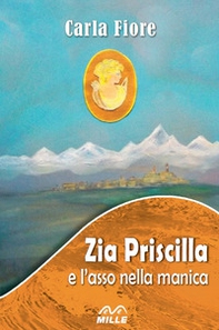 Zia Priscilla e l'asso nella manica - Librerie.coop Zia Priscilla e l'asso nella manica - Librerie.coop