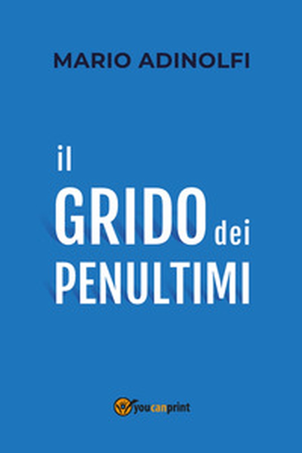 Il grido dei penultimi - Librerie.coop Il grido dei penultimi - Librerie.coop