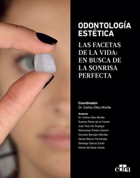 Odontología Estética: Las facetas de la vida: En busca de la sonrisa perfecta - Librerie.coop