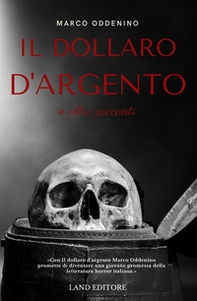 Il dollaro d'argento e altri racconti - Librerie.coop