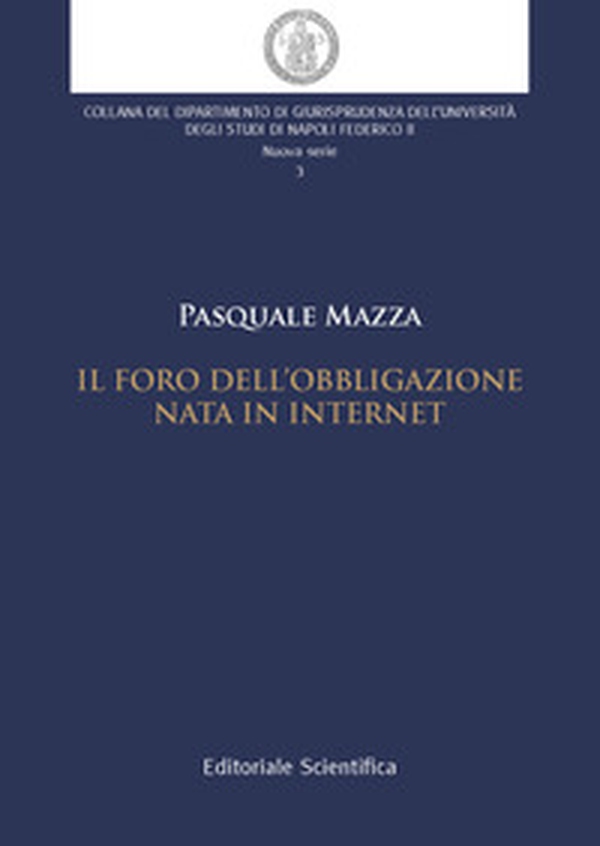 Il foro dell'obbligazione nata in internet - Librerie.coop Il foro dell'obbligazione nata in internet - Librerie.coop