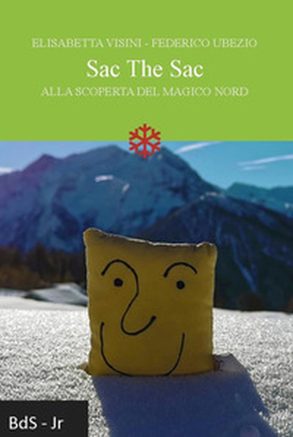 Sac The Sac. Alla scoperta del magico Nord - Librerie.coop Sac The Sac. Alla scoperta del magico Nord - Librerie.coop
