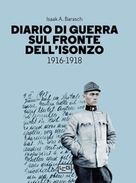 Diario di guerra sul fronte dell'Isonzo. 1916-1918 - Librerie.coop