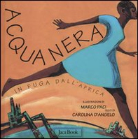 Acqua nera. In fuga dall'Africa - Librerie.coop Acqua nera. In fuga dall'Africa - Librerie.coop