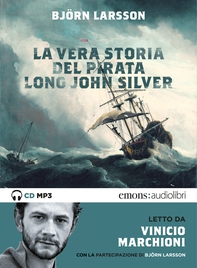 La vera storia del Pirata Long John Silver - Librerie.coop La vera storia del Pirata Long John Silver - Librerie.coop