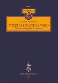 Tozzi e le facce di Paolo. Dal poema in prosa al romanzo - Librerie.coop