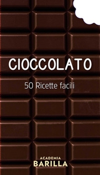 Cioccolato. 50 ricette facili - Librerie.coop
