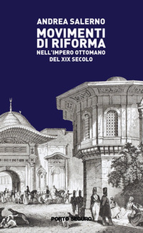 Movimenti di riforma nell'Impero Ottomano del XIX secolo - Librerie.coop Movimenti di riforma nell'Impero Ottomano del XIX secolo - Librerie.coop