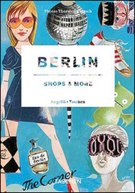 Berlin shops & more. Ediz. italiana, spagnola e portoghese - Librerie.coop