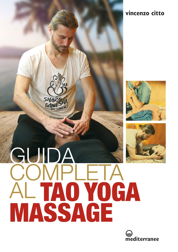 Guida completa al tao yoga massage - Librerie.coop Guida completa al tao yoga massage - Librerie.coop