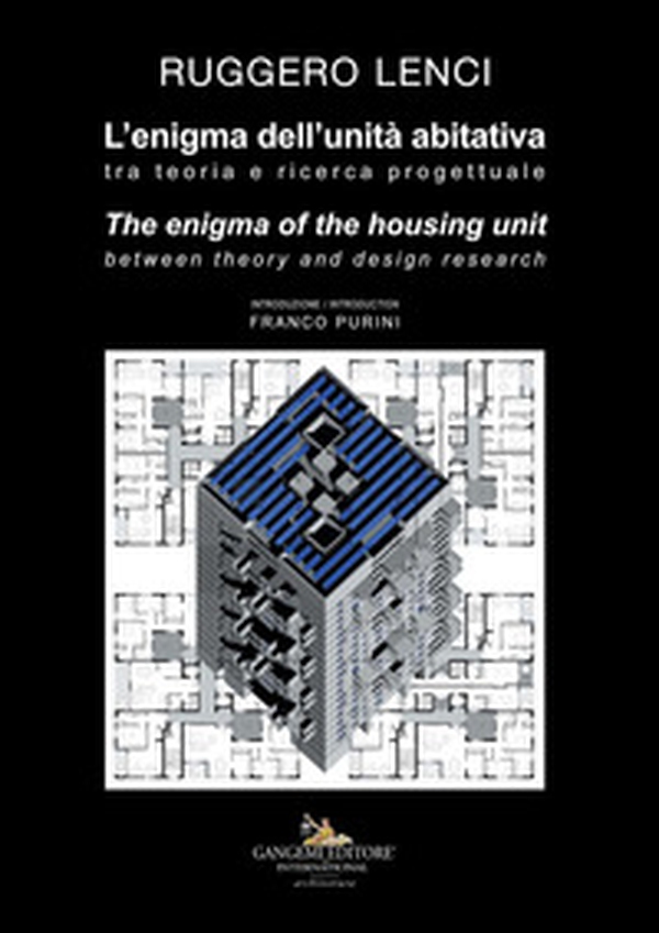 L'enigma dell'unità abitativa. Tra teoria e ricerca progettuale-The enigma of the housing unit. Between theory and design research - Librerie.coop L'enigma dell'unità abitativa. Tra teoria e ricerca progettuale-The enigma of the housing unit. Between theory and design research - Librerie.coop