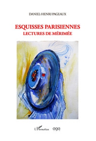 Esquisses parisiennes. Lectures de mérimée - Librerie.coop