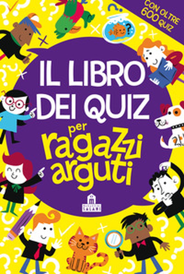 Il libro dei quiz per ragazzi arguti - Librerie.coop Il libro dei quiz per ragazzi arguti - Librerie.coop