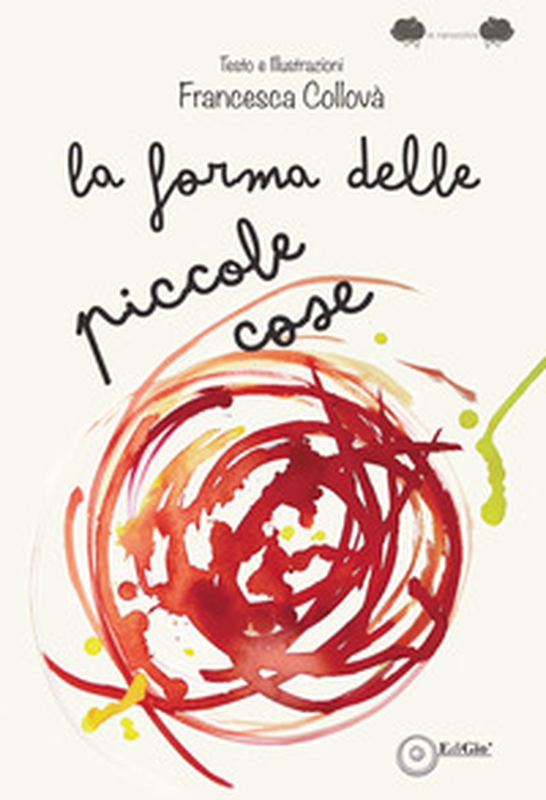 La forma delle piccole cose - Librerie.coop La forma delle piccole cose - Librerie.coop