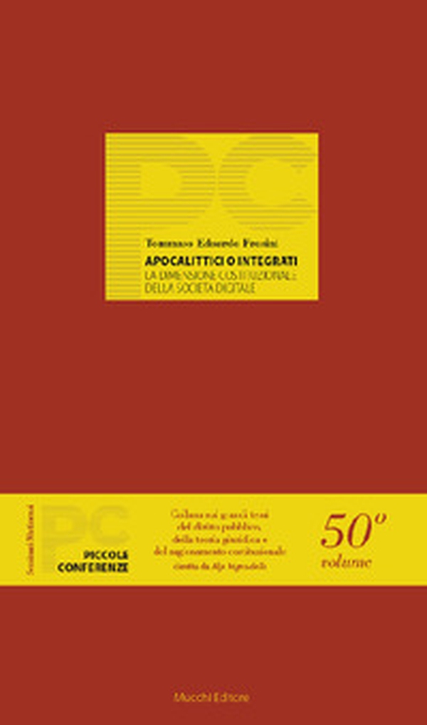 Apocalittici o integrati. La dimensione costituzionale della società digitale - Librerie.coop Apocalittici o integrati. La dimensione costituzionale della società digitale - Librerie.coop