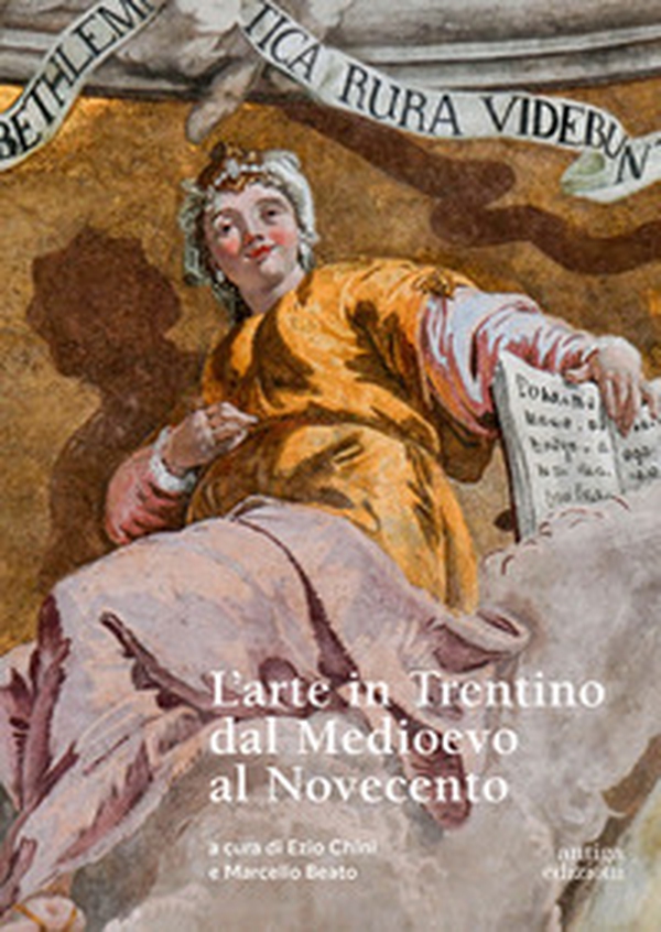 L'arte in Trentino dal Medioevo al Novecento - Librerie.coop