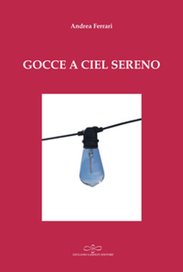 Gocce a ciel sereno - Librerie.coop Gocce a ciel sereno - Librerie.coop