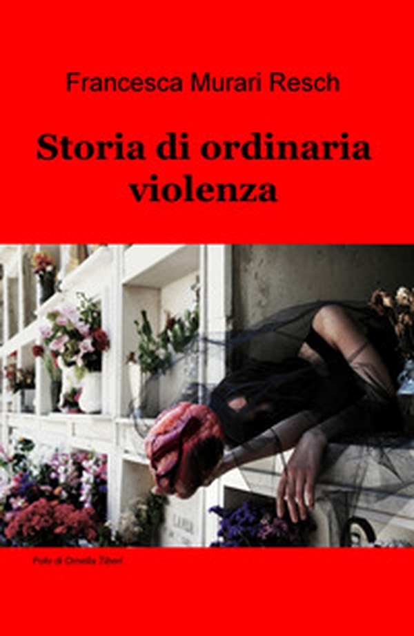 Storia di ordinaria violenza - Librerie.coop Storia di ordinaria violenza - Librerie.coop