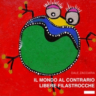 Il mondo al contrario. Libere filastrocche - Librerie.coop