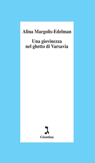 Una giovinezza nel ghetto di Varsavia - Librerie.coop