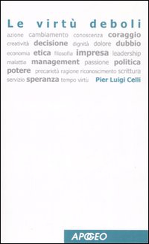 Le virtù deboli - Librerie.coop Le virtù deboli - Librerie.coop