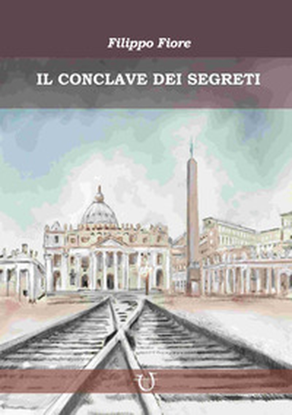 Il conclave dei segreti - Librerie.coop Il conclave dei segreti - Librerie.coop