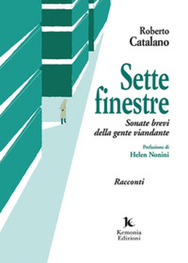Sette finestre. Sonate brevi della gente viandante - Librerie.coop Sette finestre. Sonate brevi della gente viandante - Librerie.coop