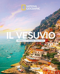 Il Vesuvio, Pompei e la costiera Amalfitana. Meraviglie d'Italia - Librerie.coop