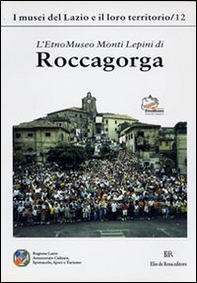 Roccagorga etnomuseo monti Lepini - Librerie.coop Roccagorga etnomuseo monti Lepini - Librerie.coop