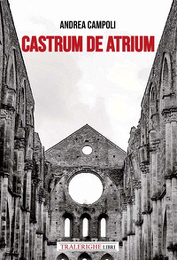 Castrum de atrium - Librerie.coop Castrum de atrium - Librerie.coop