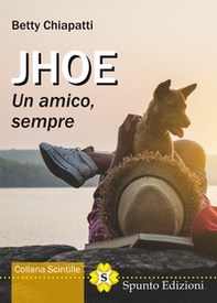 Jhoe. Un amico, sempre - Librerie.coop