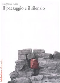 Il paesaggio e il silenzio - Librerie.coop