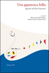 Una gigantesca follia. Sguardi sul Don Giovanni - Librerie.coop